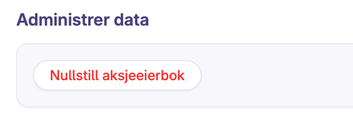 Knapp for nullstilling av aksjeeierbok under Administrer data
