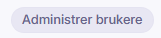 Knapp for å administrere brukere i systemets dashbord eller innstillinger