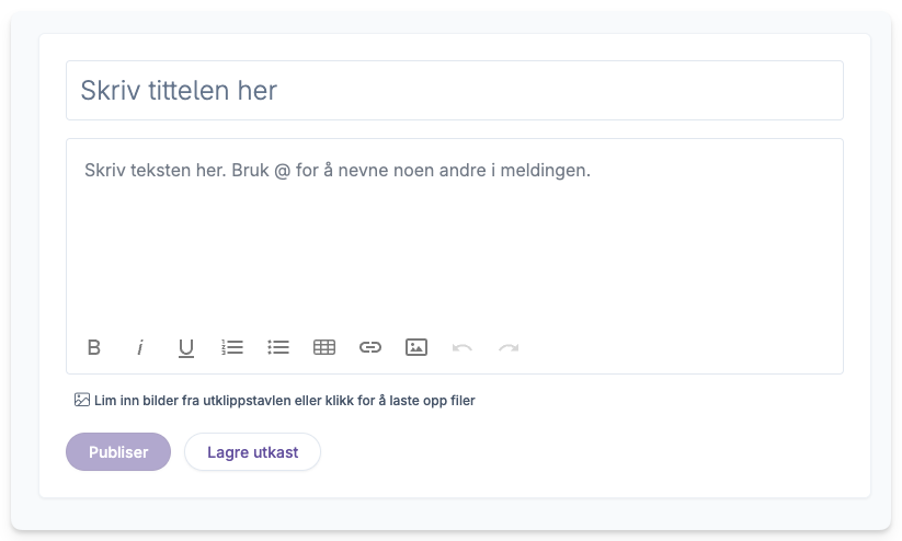 Tekstfelt for tittel og melding med knapper for publisering og lagring av utkast
