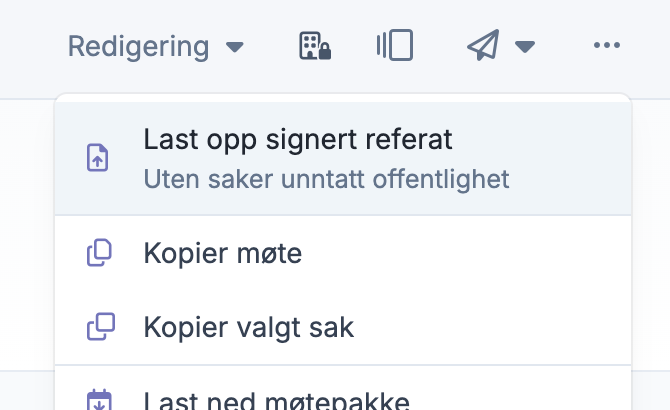Menyvalg for å laste opp signert referat i nedtrekksmeny under Redigering