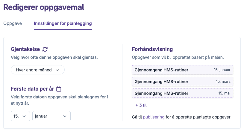 Innstillinger for planlegging med valg av gjentakelse og dato samt