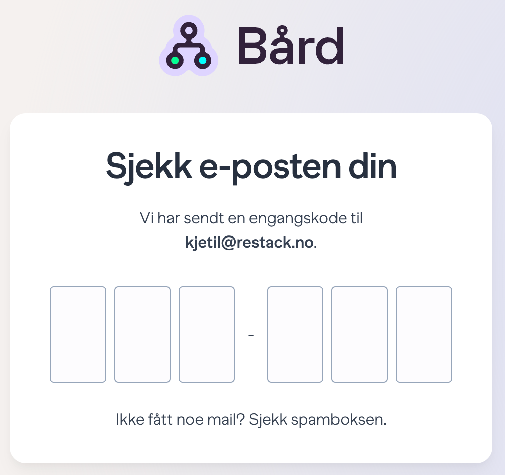 Sjekk e-post for engangskode og skriv den inn i felt under Bård-logo